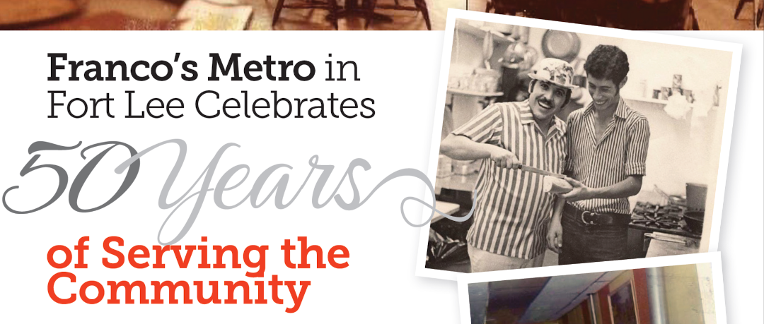 FRANCO’S METRO IN FORT LEE CELEBRATES 50 YEARS OF SERVING THE COMMUNITY