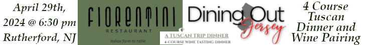 Tuscan Wine Pairing Dinner at Fiorentini in Rutherford, NJ on April 29th, 2024